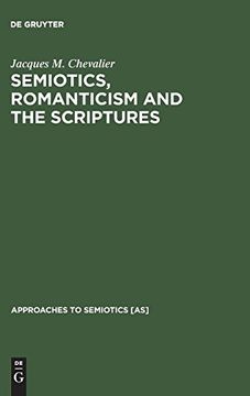 portada Semiotics, Romanticism and the Scriptures (Approaches to Semiotics [As]) 