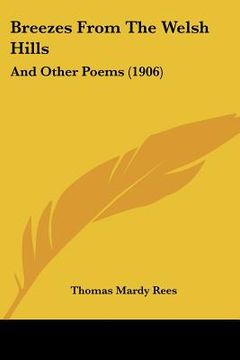portada breezes from the welsh hills: and other poems (1906) (en Inglés)