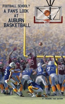 portada Football School?: A Fan's Look at Auburn Basketball (en Inglés)