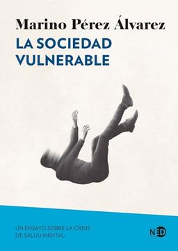 portada La Sociedad Vulnerable: Un Ensayo Sobre la Crisis de Salud Mental