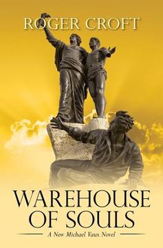portada Warehouse of Souls: A New Michael Vaux Novel (en Inglés)