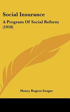 portada social insurance: a program of social reform (1910) (en Inglés)