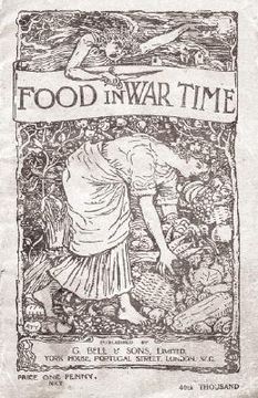 portada food in war time - vegetarian recipes for 100 inexpensive dishes: and helpful suggestions for providing two course dinners for six people for one shil (en Inglés)