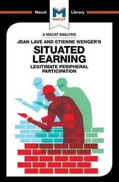 portada An Analysis of Jean Lave and Etienne Wenger's Situated Learning: Legitimate Peripheral Participation (in English)