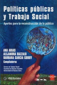 portada Politicas Publicas y Trabajo Social Aportes Para la rec Onstruccion de lo Publico (in Spanish)
