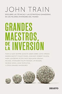 portada Grandes Maestros de la Inversión: Descubre las Técnicas y las Estrategias Ganadoras de los Mejores Inversores del Mundo (in Spanish)