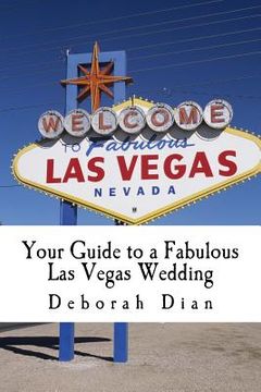 portada Your Guide to a Fabulous Las Vegas Wedding (en Inglés)