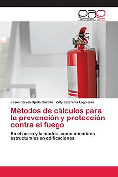 portada Métodos de Cálculos Para la Prevención y Protección Contra el Fuego: En el Acero y la Madera Como Miembros Estructurales en Edificaciones