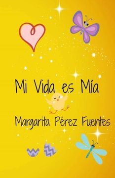 Mi vida es mia: Cómo descubrir y usar nuestros talentos y vivir de ellos. (in Spanish)