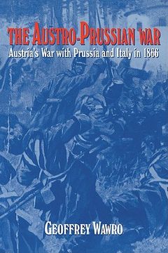 portada The Austro-Prussian War: Austria's war With Prussia and Italy in 1866 (en Inglés)