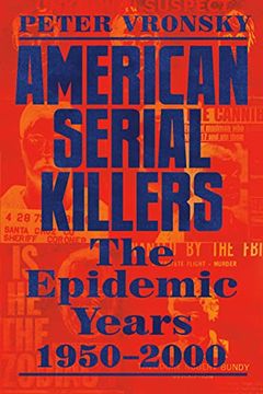portada American Serial Killers: The Deadliest Years 1950-2000 (en Inglés)