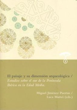 portada Paisaje y su Dimension Arqueologica, El./ Estudios Sobre el (Arqueol.paisaje, 2)