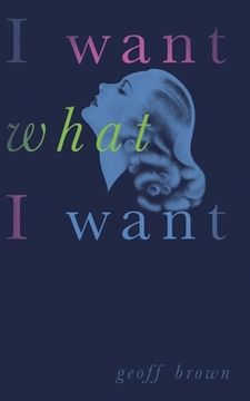 portada I Want What I Want (Valancourt 20th Century Classics) 