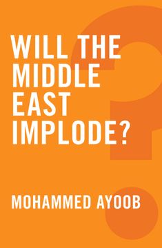 portada Will the Middle East Implode? 