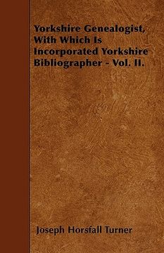 portada yorkshire genealogist, with which is incorporated yorkshire bibliographer - vol. ii. (in English)