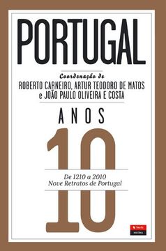Portugal, Anos 10 de 1210 a 2010. Nove Retratos de Portugal (en Portugués)