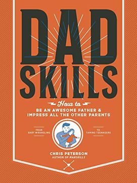portada Dadskills: How to be an Awesome Father and Impress all the Other Parents (en Inglés)