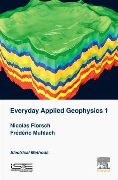 Everyday Applied Geophysics 1: Electrical Methods (en Inglés)