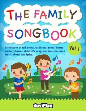 portada The Family Songbook 1: A collection of folk songs, traditional songs, hymns, nur (en Inglés)