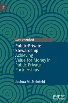 portada Public-Private Stewardship: Achieving Value-For-Money in Public-Private Partnerships (en Inglés)