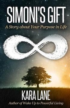 portada Simoni's Gift: A Story about Your Purpose in Life (en Inglés)