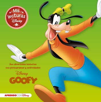 portada Goofy (Mis Lecturas Disney): Dos Divertidas Historias con Pictogramas y Actividades