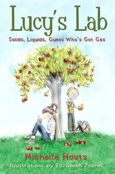 portada Solids, Liquids, Guess Who's Got Gas? (Lucys Lab 2)