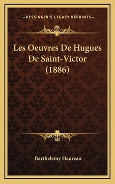 portada Les Oeuvres De Hugues De Saint-Victor (1886) (in French)