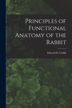 portada Principles of Functional Anatomy of the Rabbit (en Inglés)