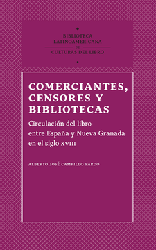 portada Comerciantes Censores Y Bibliotecas Circulacion Del Libro Entre España Y Nueva Granada En El Siglo XVIII (in Spanish)