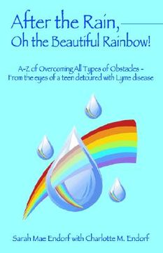 portada after the rain, oh the beautiful rainbow!: a-z of overcoming all types of obstacles