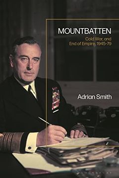 portada Mountbatten, Cold war and Empire, 1945-79: War, Cold War, and Withdrawal From Empire, 1943-79 (en Inglés)