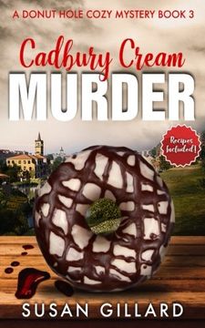 portada Cadbury Cream Murder: A Donut Hole Cozy Mystery Book 3: Volume 3 (en Inglés)