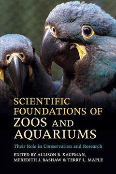 portada Scientific Foundations of Zoos and Aquariums: Their Role in Conservation and Research 