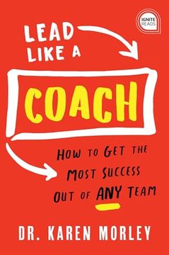 portada Lead Like a Coach: How to Get the Most Success Out of Any Team (in English)