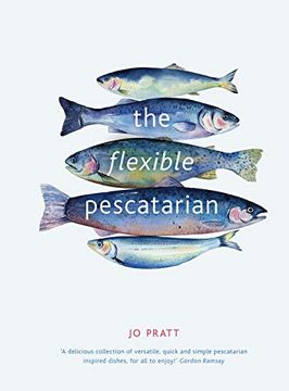 portada Flexible Pescatarian: Delicious Recipes to Cook With or Without Fish 