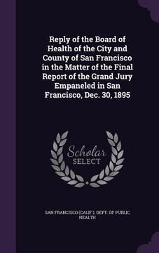 portada Reply of the Board of Health of the City and County of San Francisco in the Matter of the Final Report of the Grand Jury Empaneled in San Francisco, D