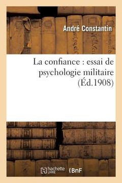 portada La Confiance: Essai de Psychologie Militaire (en Francés)