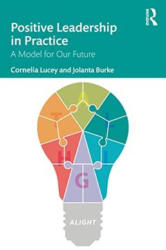 portada Positive Leadership in Practice: A Model for our Future (en Inglés)