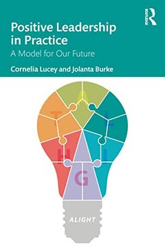 portada Positive Leadership in Practice: A Model for our Future (in English)