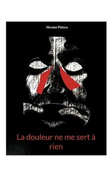 portada La douleur ne me sert à rien (en Francés)