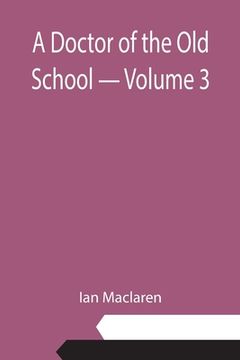 portada A Doctor of the Old School - Volume 3 (en Inglés)
