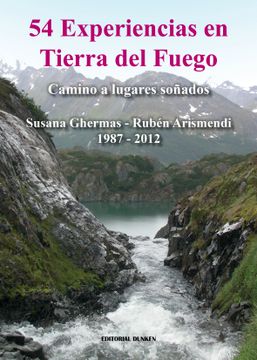 portada 54 Experiencias en Tierra del Fuego. Camino a lugares soñados