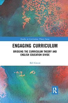 portada Engaging Curriculum: Bridging the Curriculum Theory and English Education Divide (Studies in Curriculum Theory Series) (en Inglés)
