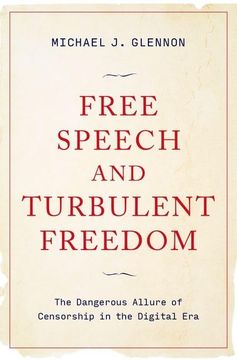 portada Free Speech and Turbulent Freedom: The Dangerous Allure of Censorship in the Digital era (en Inglés)