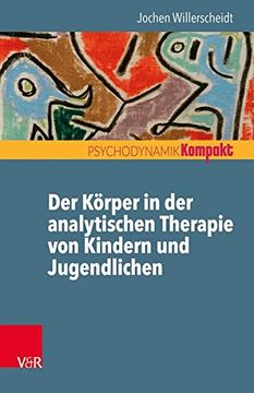 portada Der Körper in der Analytischen Therapie von Kindern und Jugendlichen (Psychodynamik Kompakt) (en Alemán)
