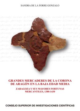 portada Grandes Mercaderes de la Corona de Aragón en la Baja Edad Media (Anejos del Anuario de Estudios Medievales) (in Spanish)