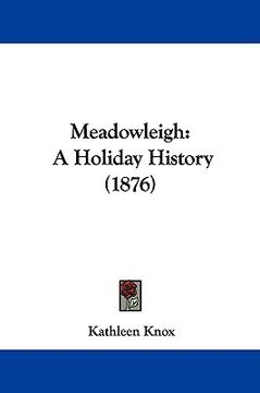 portada meadowleigh: a holiday history (1876) (en Inglés)