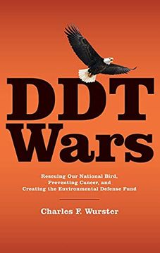portada Ddt Wars: Rescuing our National Bird, Preventing Cancer, and Creating the Environmental Defense Fund (en Inglés)