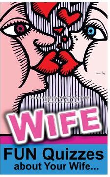 portada Quiz Book for Couples: How Well Do You Know Your Wife?: Love Book: Fun Quiz Books for Adults (in English)